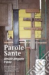 Parole Sante. Ùmide ampate t'aria libro