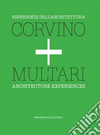 Corvino + Multari. Ediz. italiana e inglese libro