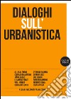 Dialoghi sull'urbanistica libro