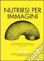 La gola. Nutrirsi per immagini libro