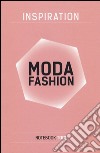 Inspiration moda fashion. Ediz. illustrata libro