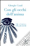 Con gli occhi dell'anima. Eder e il mistero della psicometria libro