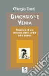 Dimensione Venia. Avventure di una sensitiva oltre i confini della scienza libro