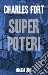 Superpoteri libro di Fort Charles