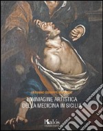 L'immagine artistica della medicina in Sicilia libro