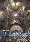 I bizantini in Sicilia. Arte, architettura e il restauro della Martorana libro di Santoro Rodo