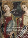 Agata, Oliva, Cristina e Ninfa. Le sante patrone di Palermo nei dipinti della Galleria Regionale di Palazzo Abatellis libro