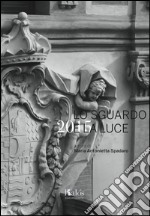 Lo sguardo e la luce 2015 libro