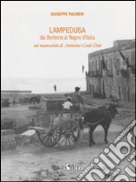 Lampedusa dai Borbone al Regno d'Italia nei manoscritti di Antonino Conti Dini libro