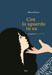 Con lo sguardo in su
