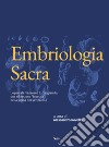 Embriologia sacra. L'opera di Francesco E. Cangiamila, una riflessione 'bioetica' nella Sicilia del Settecento libro