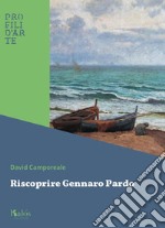 Riscoprire Gennaro Pardo libro