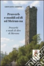 Proverbi e modi di dire di Merana. Testo piemontese e italiano libro