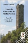 Proverbi e modi di dire di Merana. Testo piemontese e italiano libro