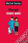 Hergé mon ami libro