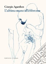 L'ultima mano all'ebbrezza libro