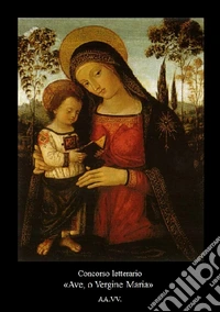 Concorso «Ave, o Vergine Maria» libro
