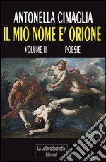 Il mio nome è Orione. Vol. 2