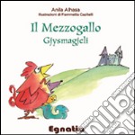 Il mezzogallo-Gjysmagjeli