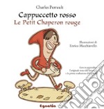 Cappuccetto Rosso. Testo francese a fronte. Ediz. illustrata libro