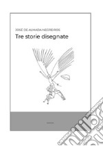 Tre storie disegnate