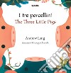 I tre porcellini-The three little pigs. Ediz. bilingue libro