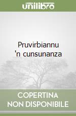 Pruvirbiannu 'n cunsunanza libro