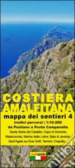 Mappa dei sentieri della costiera Amalfitana. Scale 1:10.000. Vol. 4: Da Positano a Punta Campanella libro