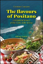 The flavours of Positano. A delightful history of the Costa delle Sirene