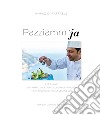 Pazziamm'ja. Let's play. Join Mimmo on a joyful journey through the flavours of his land and life libro