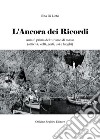 L'ancora dei ricordi. Amalfi prima del turismo di massa: attività, volti, gesti, usi e luoghi libro