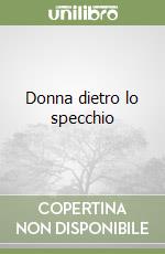 Donna dietro lo specchio