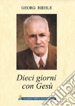 Dieci giorni con Gesù libro