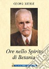 Ore nello spirito di Betania libro