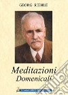 Meditazioni domenicali libro di Riehle Georg