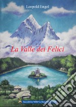 La valle dei felici. La ricerca della verità