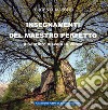 Insegnamenti del Maestro perfetto. Il sentiero disvela la verità libro di Masolin Eugenio