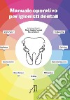 Manuale operativo per igienisti dentali libro