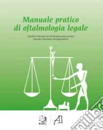 Manuale pratico di oftalmologia legale