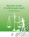 Manuale pratico di oftalmologia legale libro
