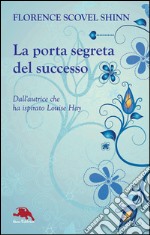 La porta segreta del successo