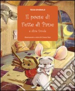 Il paese di Fette di Pane e altre favole libro