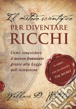 Il metodo scientifico per diventare ricchi libro