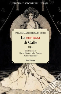 La contessa di Calle. Ediz. illustrata libro
