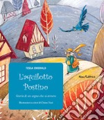 L'aquilotto postino. Storia di un sogno che si avvera libro