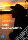 E-mail dall'Amazzonia libro
