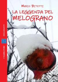 La leggenda del melograno libro
