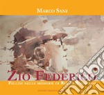 Zio Federico. Fellini nelle memorie di Renzo Rossellini libro