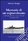 Memorie di un sopravvissuto all'affondamento della corazzata «Roma». 9 settembre 1943 libro di Mango Adriana