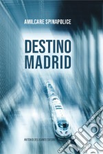 Destino Madrid